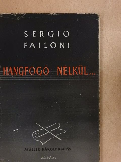Sergio Failoni - Hangfogó nélkül... [antikvár]