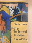 Nikolai Leskov - The Enchanted Wanderer [antikvár]