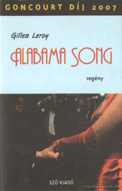LEROY, GILLES - Alabama Song [antikvár]