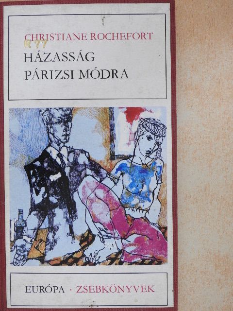 Christiane Rochefort - Házasság párizsi módra [antikvár]