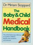Dr. Miriam Stoppard - Baby and Child Medical Handbook [antikvár]