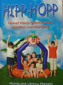 Mohácsiné Lőrincz Mariann - Hipp-hopp [antikvár]