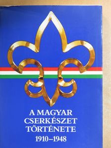 Gergely Ferenc - A magyar cserkészet története 1910-1948 [antikvár]