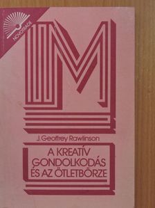 J. Geoffrey Rawlinson - A kreatív gondolkodás és az ötletbörze [antikvár]