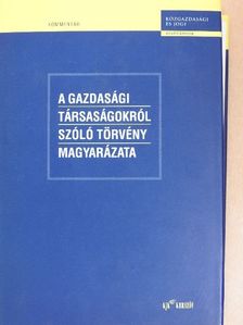 Dr. Besenyei Lajos - A gazdasági társaságokról szóló törvény magyarázata [antikvár]