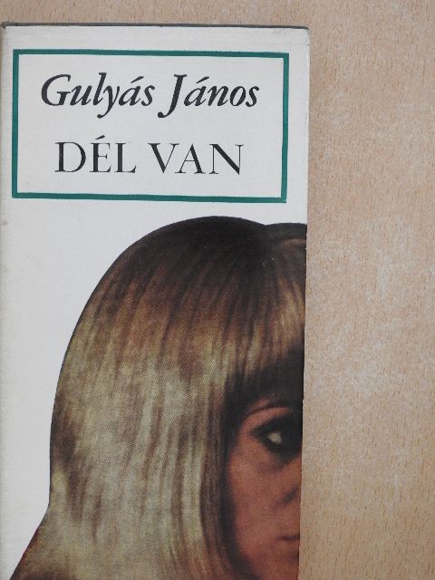 Gulyás János - Dél van [antikvár]