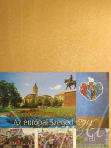 Az európai Szeged 2014 [antikvár]