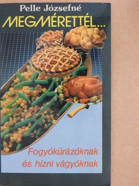 Pelle Józsefné - Megmérettél... [antikvár]