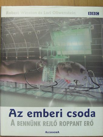 Lori Oliwenstein - Az emberi csoda [antikvár]