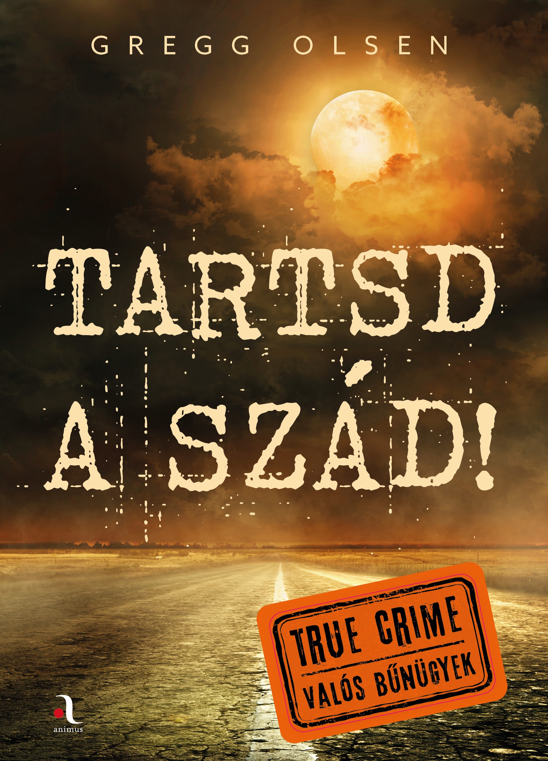 Gregg Olsen - Tartsd a szád! [eKönyv: epub, mobi]