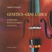 Ferenczi Andrea - Genetics – Gene Ethics [antikvár]