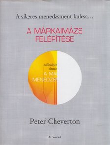 PETER CHEVERTON - A márkaimázs felépítése [antikvár]