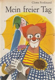 Vr¹»ala, Jiøi, Bauer, Andreas, Nitschke, Manfred - Clown Ferdinand - Mein freier Tag [antikvár]