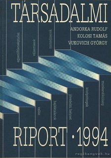 Andorka Rudolf, Kolosi Tamás, Vukovich György - Társadalmi riport 1994. [antikvár]