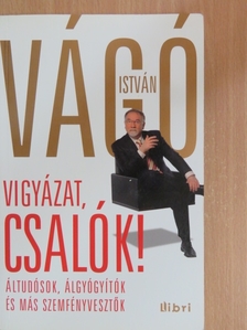 Vágó István - Vigyázat, csalók! [antikvár]
