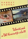 Hangay György - Tábortüzek a Dél Keresztje alatt [antikvár]