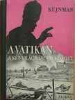 M. M. Sejnman - A Vatikán a két világháború között [antikvár]