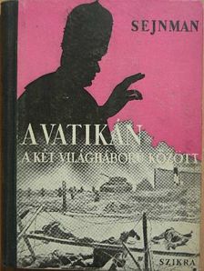 M. M. Sejnman - A Vatikán a két világháború között [antikvár]