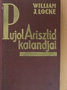 William J. Locke - Pujol Arisztid vidám kalandjai [antikvár]