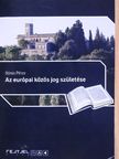 Bónis Péter - Az európai közös jog születése [antikvár]