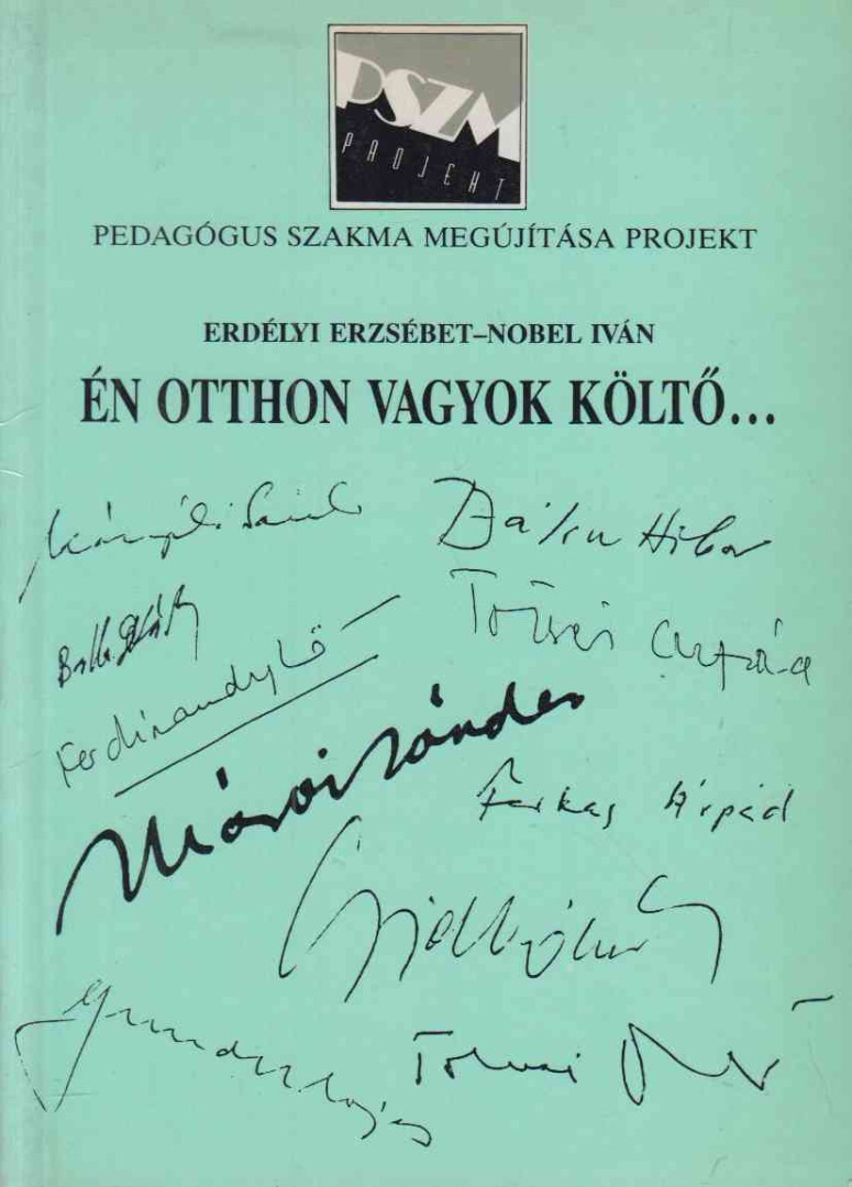 Erdélyi Erzsébet, Nobel Iván - Én otthon vagyok költő... [antikvár]