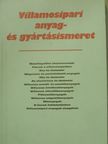 Lakatos Imre - Villamosipari anyag- és gyártásismeret [antikvár]
