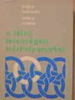 Csiky Csaba - A lelki jelenségek kórfolyamatai (dedikált példány) [antikvár]