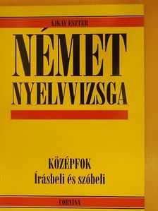 Ajkay Eszter - Német nyelvvizsga [antikvár]