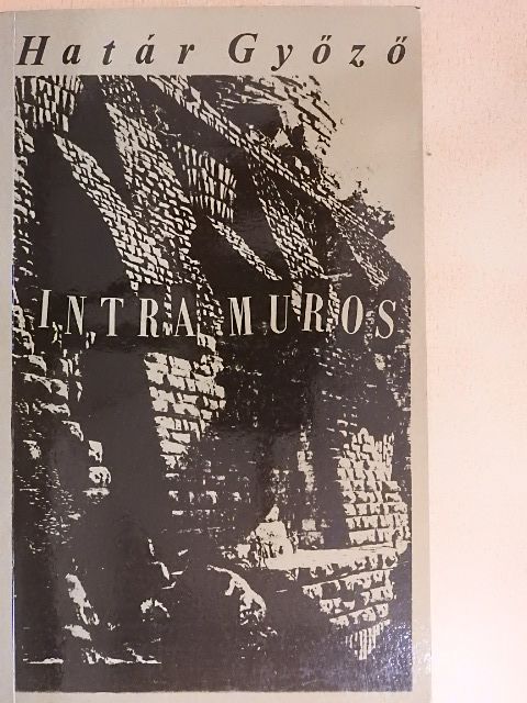 Határ Győző - Intra Muros [antikvár]