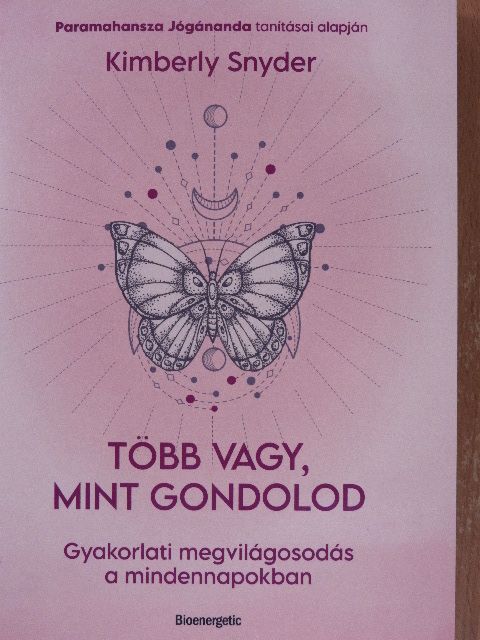 Kimberly Snyder - Több vagy, mint gondolod [antikvár]