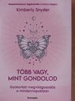 Kimberly Snyder - Több vagy, mint gondolod [antikvár]