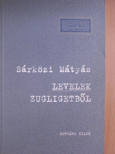 Sárközi Mátyás - Levelek Zugligetből [antikvár]