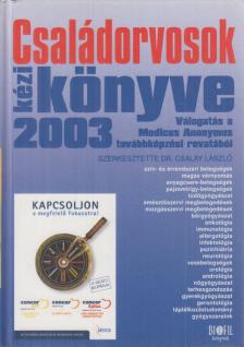 Csalay László - Családorvosok kézikönyve 2003 [antikvár]
