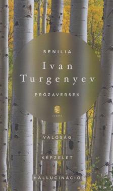 Ivan Turgenyev - Senilia - Prózaversek [antikvár]