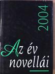 Alföldy Bálint - Az év novellái 2004 [antikvár]