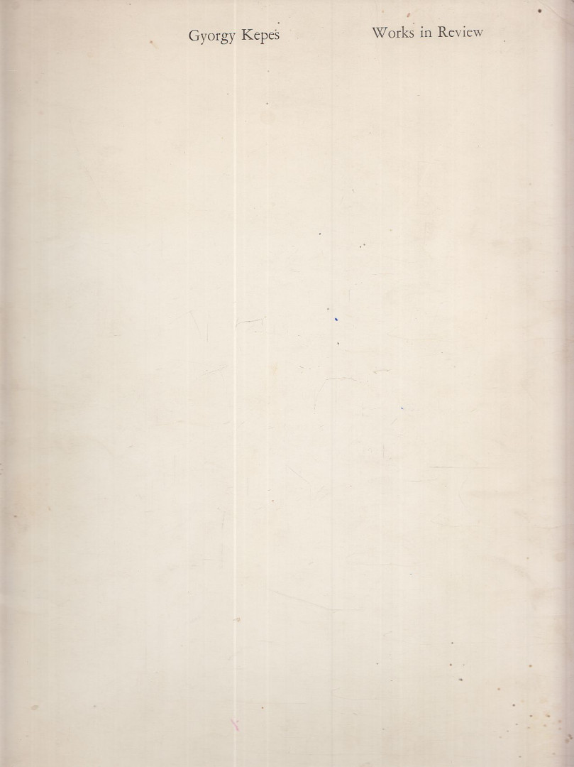 Erik H. Erikson, Arnheim, Rudolf, Goeritz, Matthias, Piene, Otto - Gyorgy Kepes - Works in Review [antikvár]