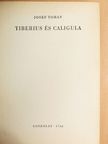 Josef Toman - Tiberius és Caligula [antikvár]