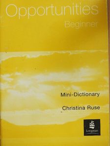 Christina Ruse - Opportunities - Beginner - Mini-Dictionary [antikvár]