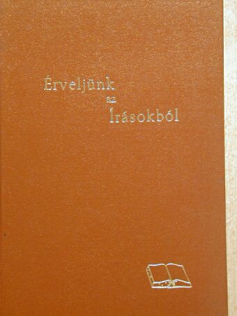 Érveljünk az Írásokból [antikvár]
