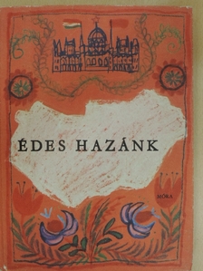 Antalffy Gyula - Édes hazánk [antikvár]