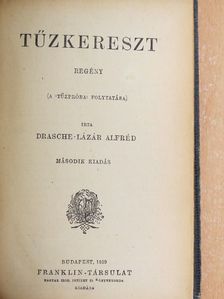 Drasche-Lázár Alfréd - Tűzkereszt [antikvár]