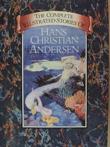 Hans Christian Andersen - The Complete Illustrated Stories of Hans Christian Andersen [antikvár]