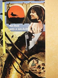 Nat Roid - Bízd a halálra [antikvár]
