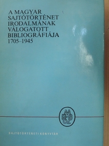 H. Törő Györgyi - A magyar sajtótörténet irodalmának válogatott bibliográfiája 1705-1945 [antikvár]