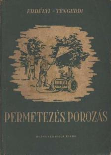 Erdélyi Tibor, Tengerdi János - Permetezés, porozás [antikvár]
