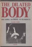 Eugenio Barba - The Dilated Body: Followed by The Gospel According to Oxyrhincus [antikvár]