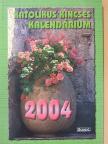 Kalacsi János - Katolikus Kincses Kalendárium 2004. [antikvár]