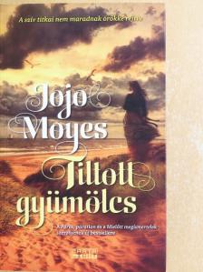 Jojo Moyes - Tiltott gyümölcs [antikvár]