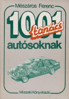 Mészáros Ferenc - 1001 tanács autósoknak [antikvár]