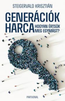 Steigervald Krisztián - Generációk harca [antikvár]